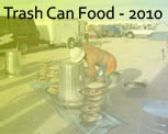 Trash Can Food 2010