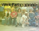 Work Party 2010 - 3/20/10